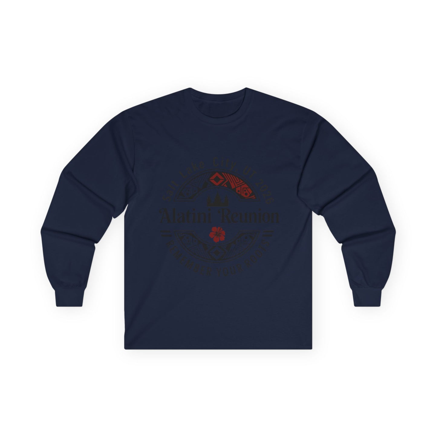 Alatini Reunion Long Sleeve Tee — Salt Lake City 2026 'Remember Your Roots'