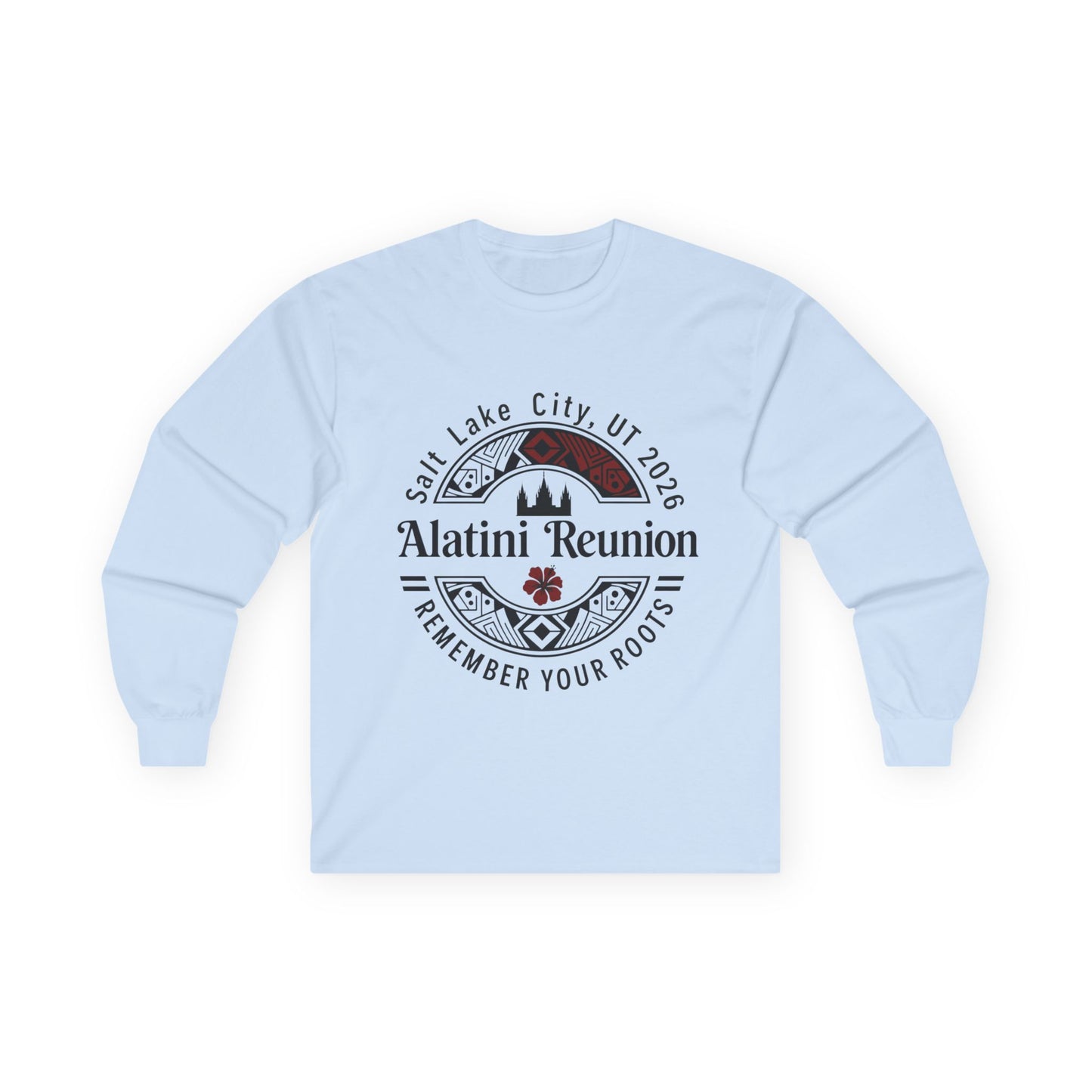 Alatini Reunion Long Sleeve Tee — Salt Lake City 2026 'Remember Your Roots'