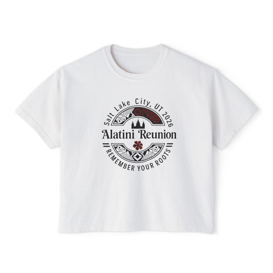 WOMEN'S Reunion Tee — 'Alatini' Salt Lake City 2026 Keep Your Roots Boxy T‑Shirt