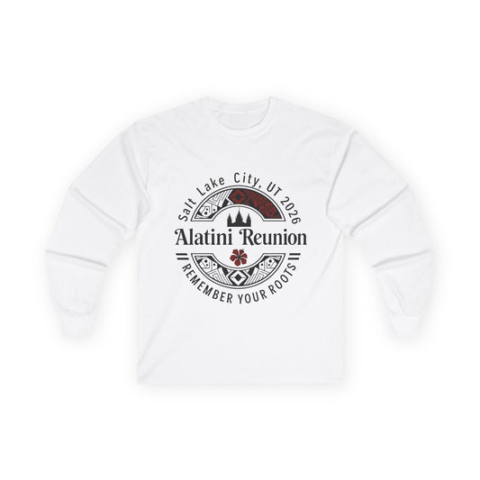 Alatini Reunion Long Sleeve Tee — Salt Lake City 2026 'Remember Your Roots'