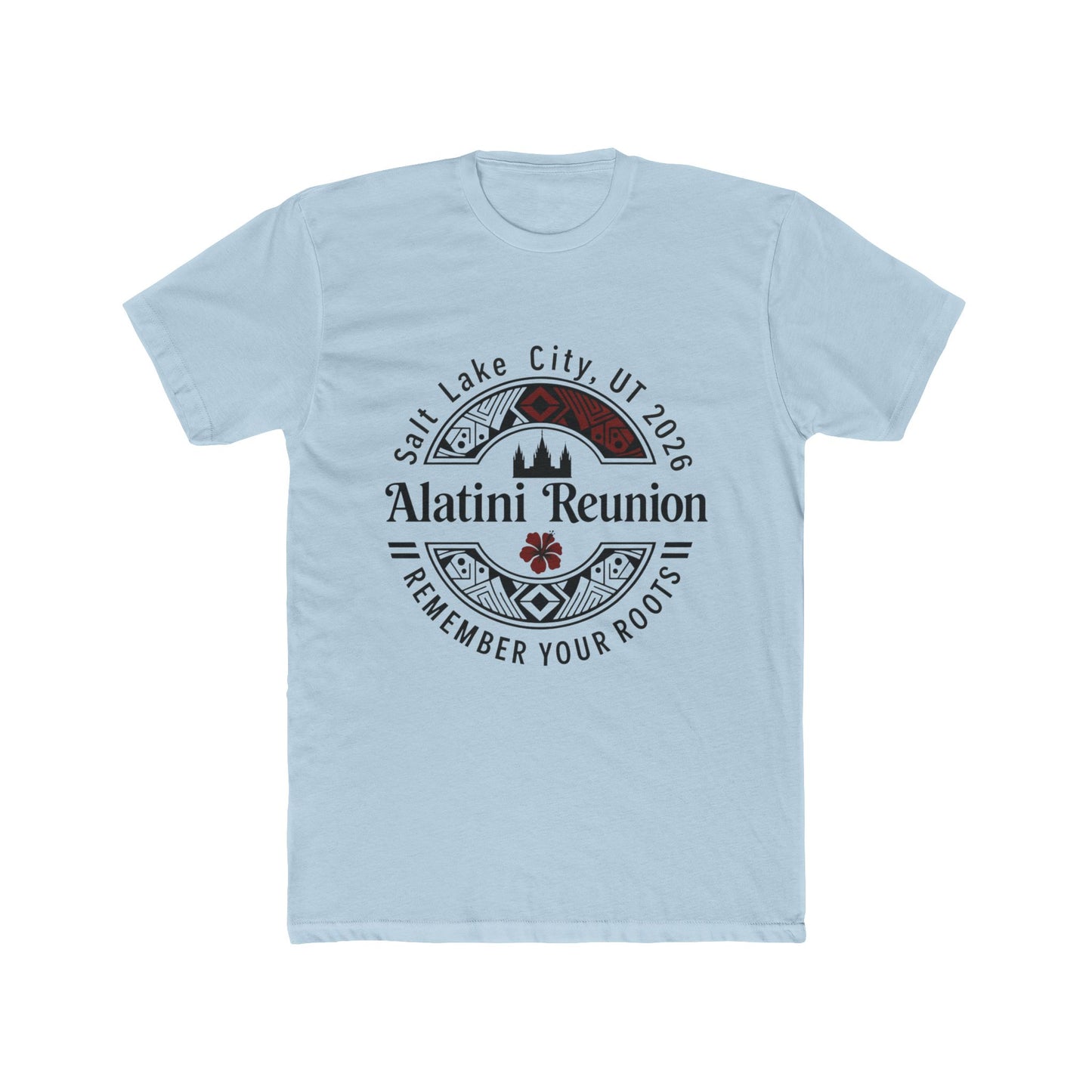 Alatini Reunion T‑Shirt — Salt Lake City 2016 'Remember Your Roots' Family Tee