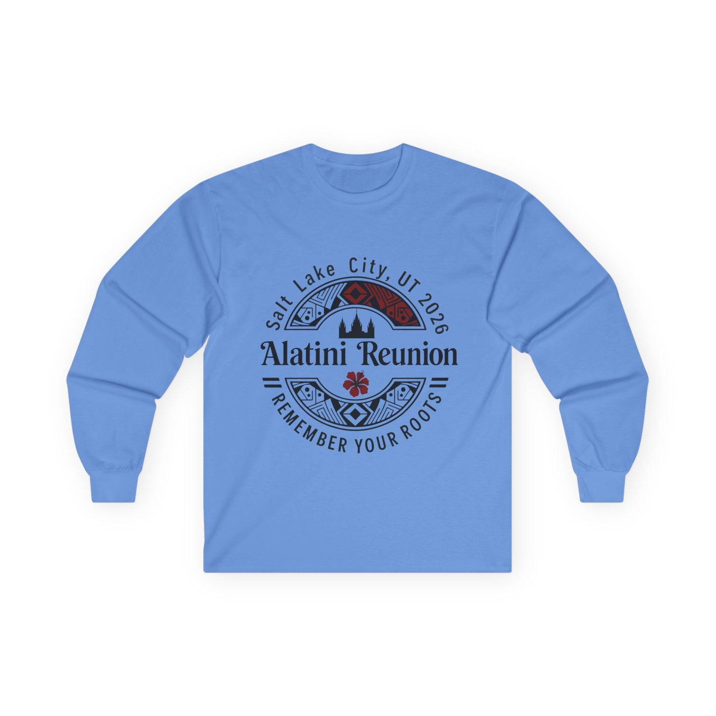 Alatini Reunion Long Sleeve Tee — Salt Lake City 2026 'Remember Your Roots'