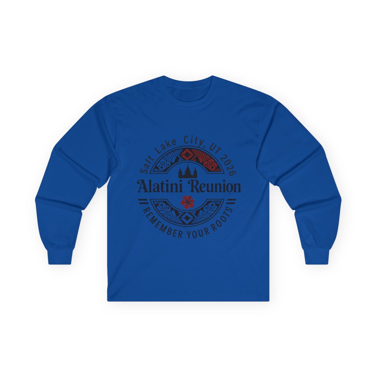 Alatini Reunion Long Sleeve Tee — Salt Lake City 2026 'Remember Your Roots'